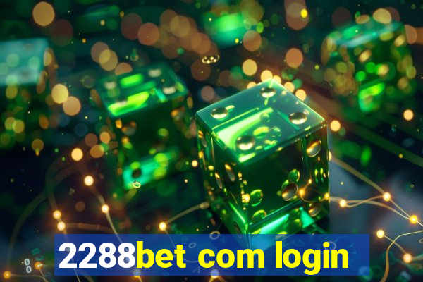 2288bet com login